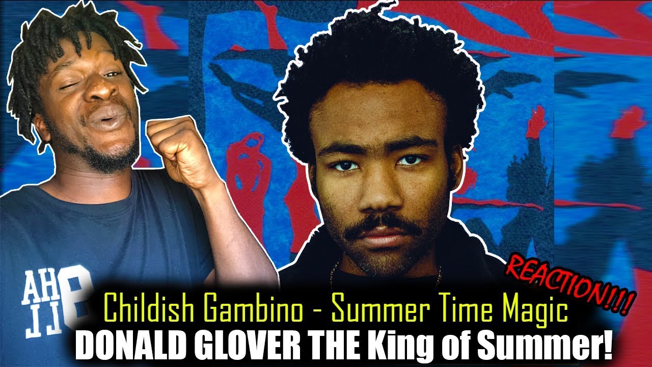 Childish Gambino - Summertime Magic (Audio) (REACTION!)