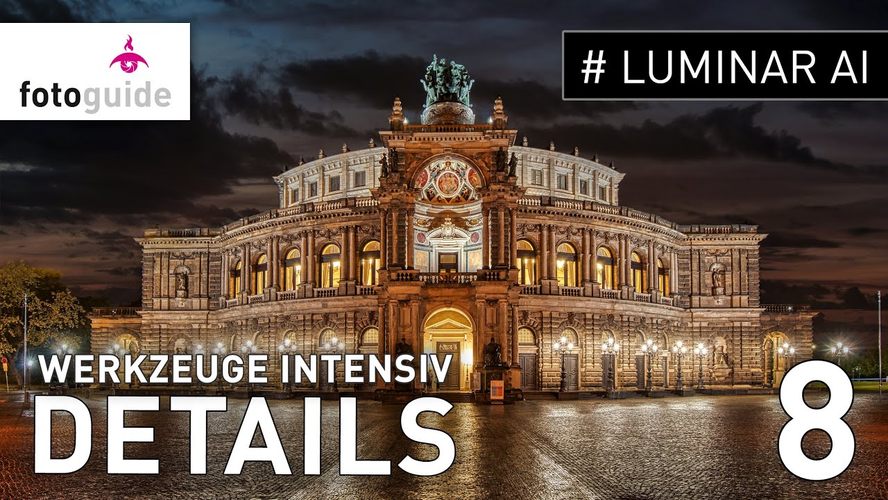 Luminar AI # : Alle Werkzeuge intensiv 8: Details | Schärfen