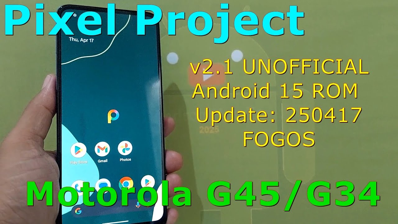 Pixel project v2.1 UNOFFICIAL for Motorola G45/G34 Android 15 ROM Update: 250417