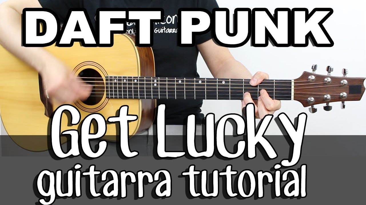 GET LUCKY guitarra TUTORIAL ACORDES como tocar FACIL Tutorial COMPLETO EN ESPAÑOL