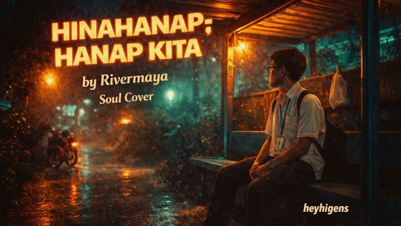 Hinahanap Hanap Kita by Rivermaya (Soul Cover)