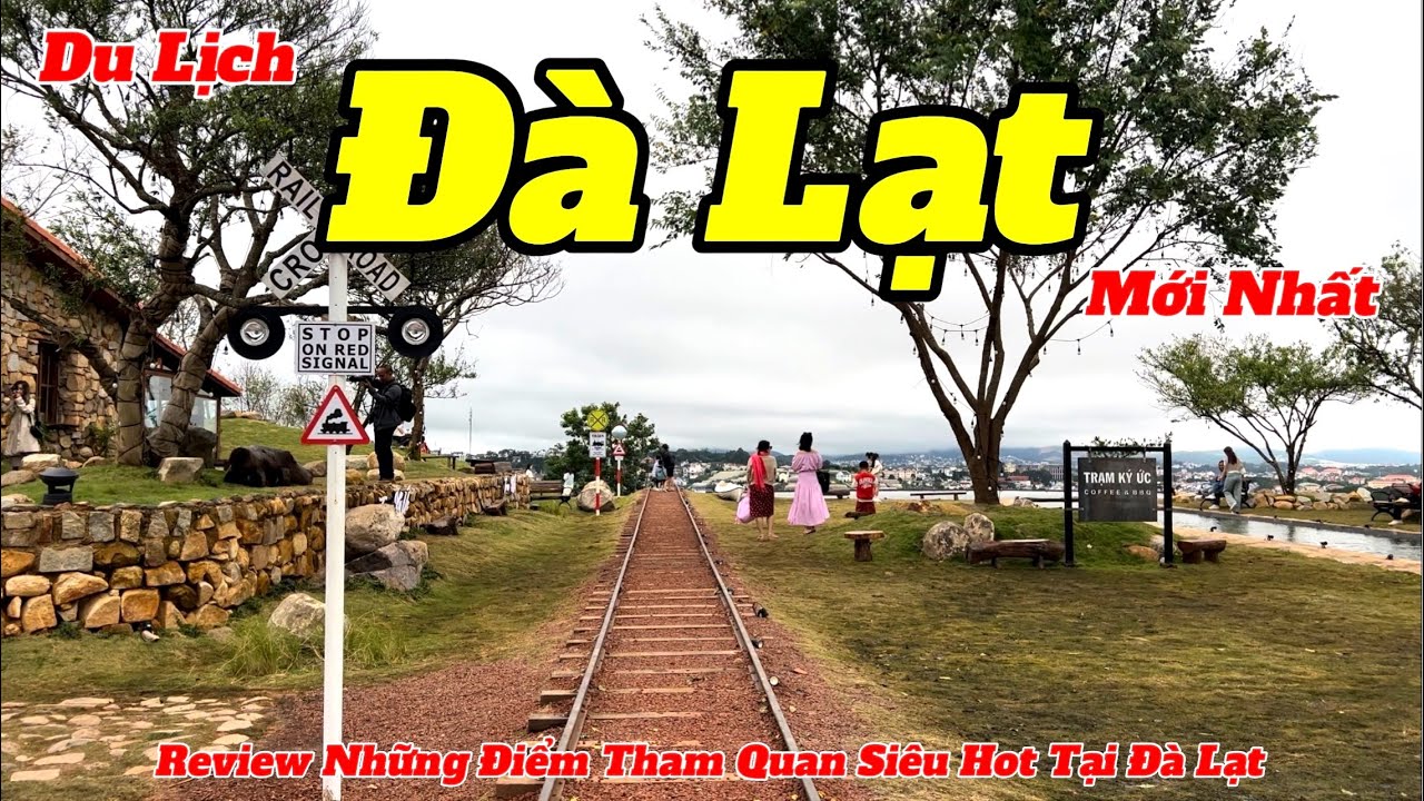 Du Lịch Đà Lạt Mới Nhất 2024 | Review Những Điểm Tham Quan Siêu Hot Tại Đà Lạt | Hướng Dẫn Chi Tiết