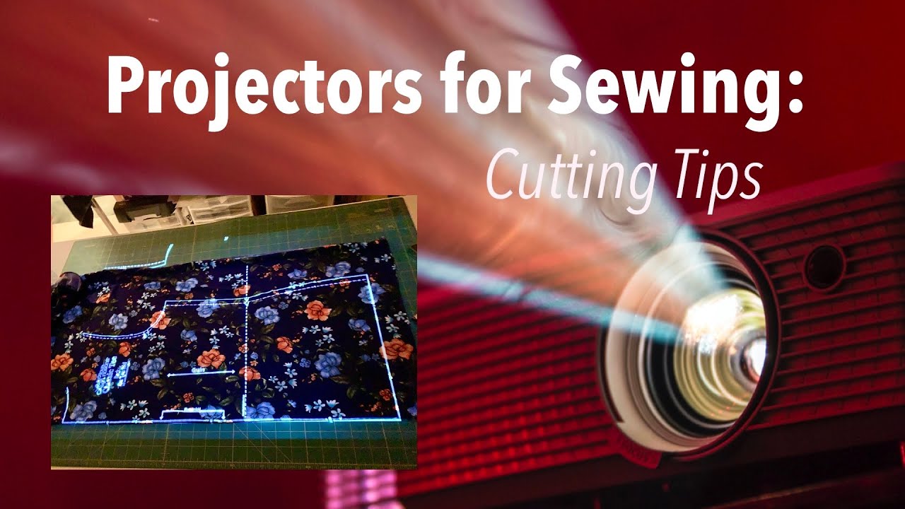 Projector Sewing - Part Three: Cutting Tips