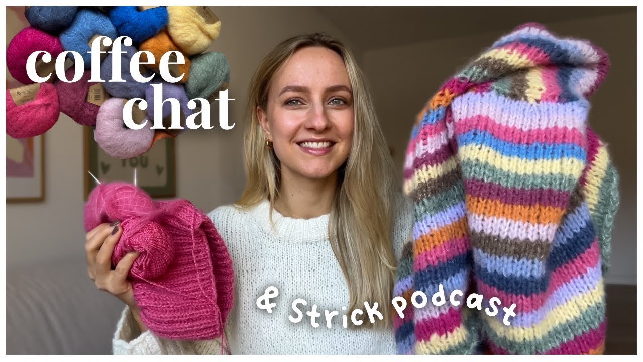 COFFEE CHAT {Strickpodcast} alle Details zu meinen Knits 2024 - Cardi du Coeur, Sweater No.14 & more