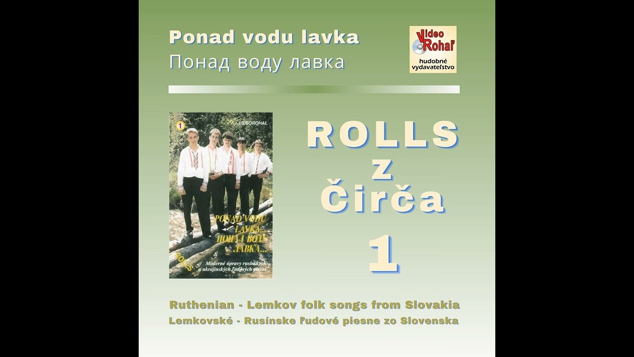 Rolls z Čirča - Byv ja parobočok - Бив я паробочок