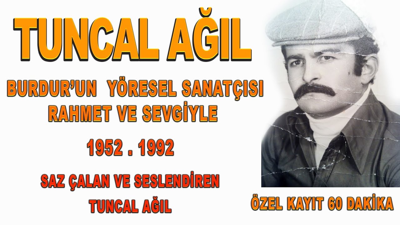 BURDURLU TUNCAR AGIL - Kayıt 1975 - Burdur'un Yöresel Ses Sanatçısı
