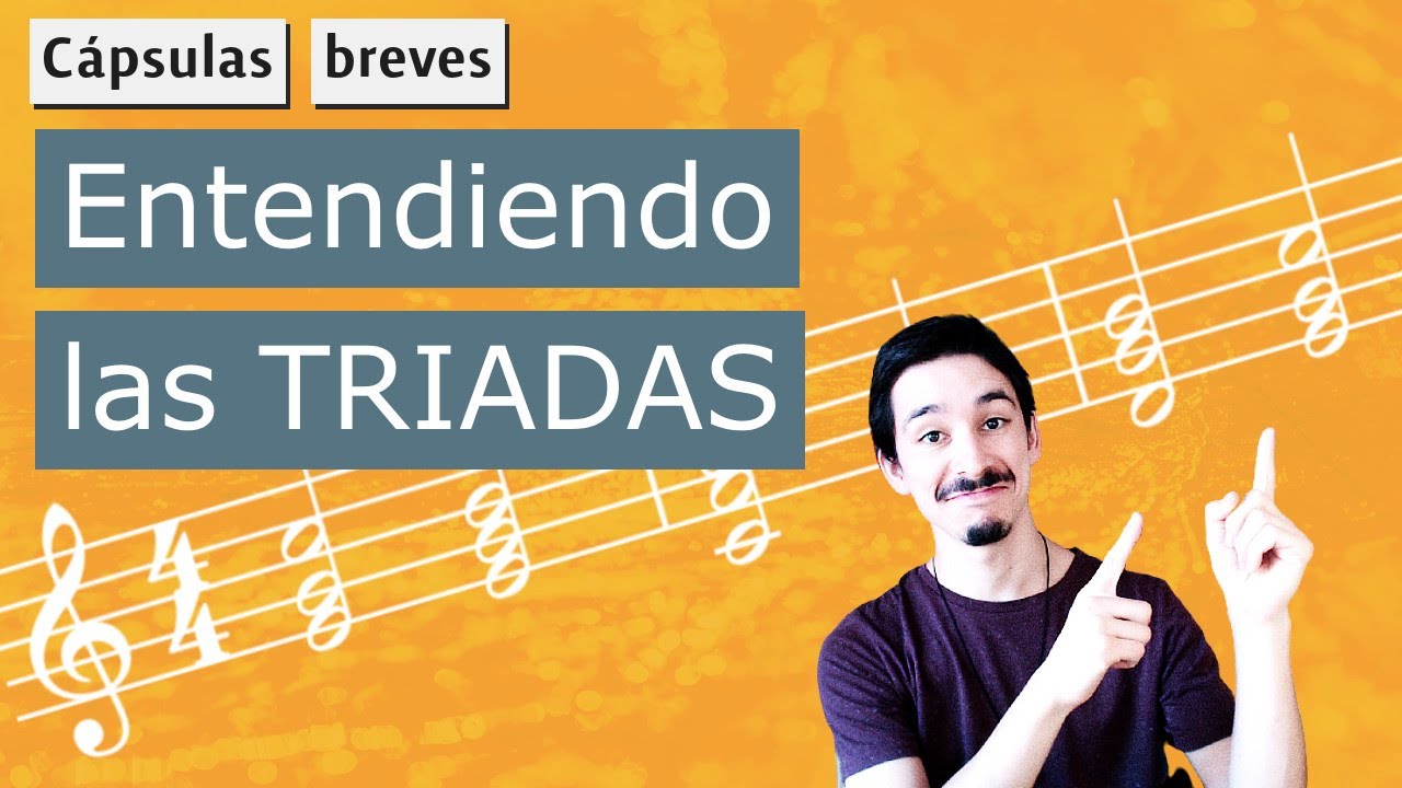 C&oacute;mo se forman las TRIADAS: mayores, menores y disminuidas