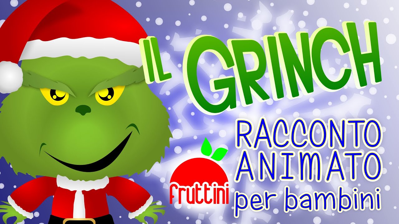 Il GRINCH | Racconto animato per bambini by Fruttini