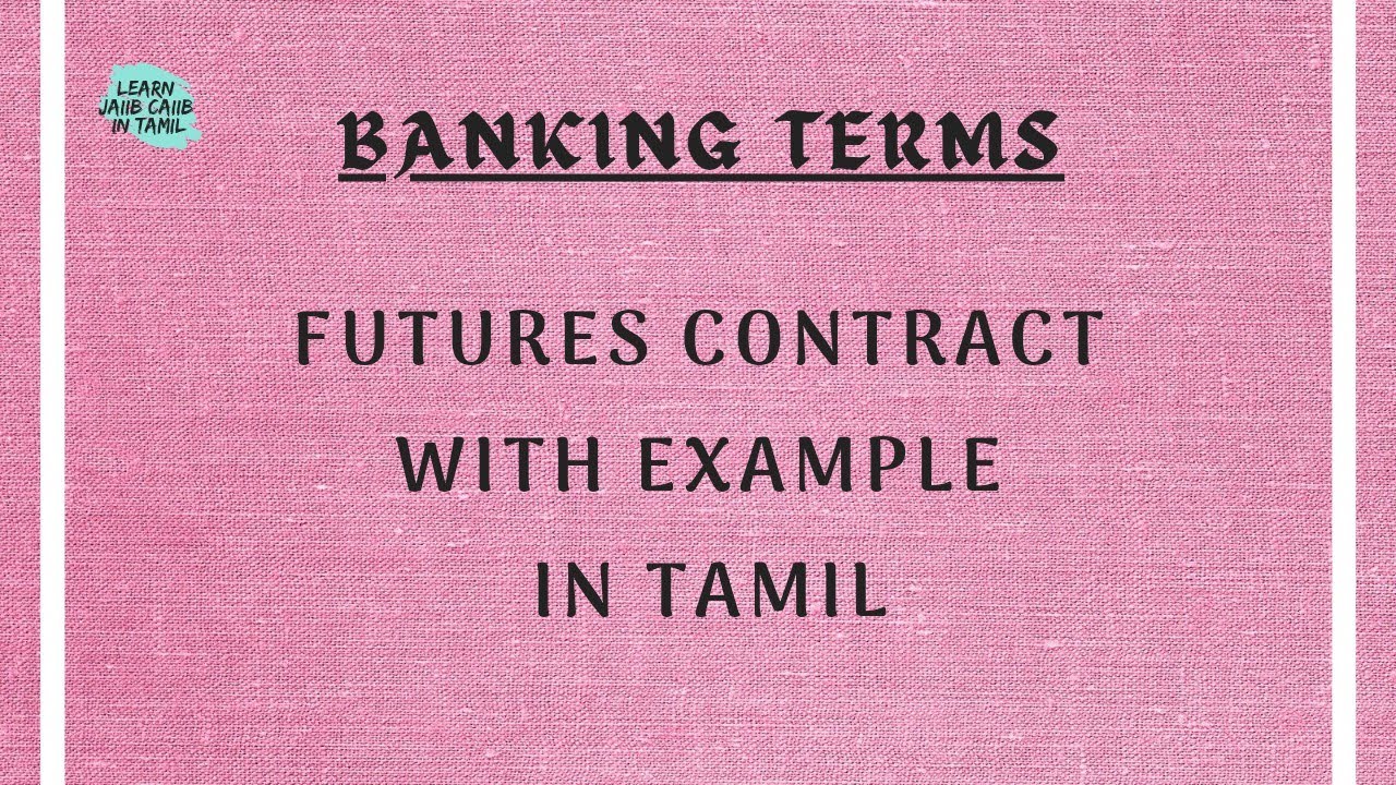 WHAT ARE FUTURES CONTRACT  WITH EXAMPLE - EXPLANATION IN TAMIL @learninsideout