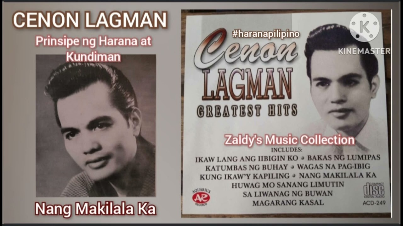 Nang Makilala Ka - CENON LAGMAN #haranapilipino