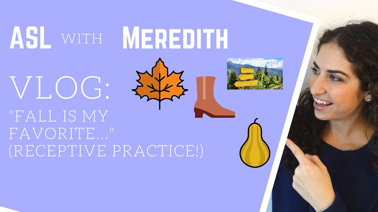 ASL Vlog: Fall is my favorite! (Receptive Practice for Sign Language Students)