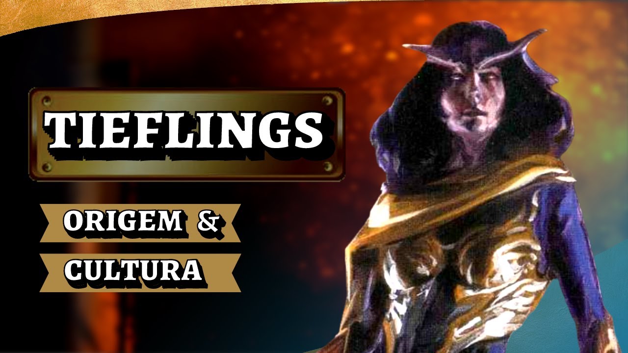 TIEFLINGS: ORIGEM e CULTURA (D&D5e)