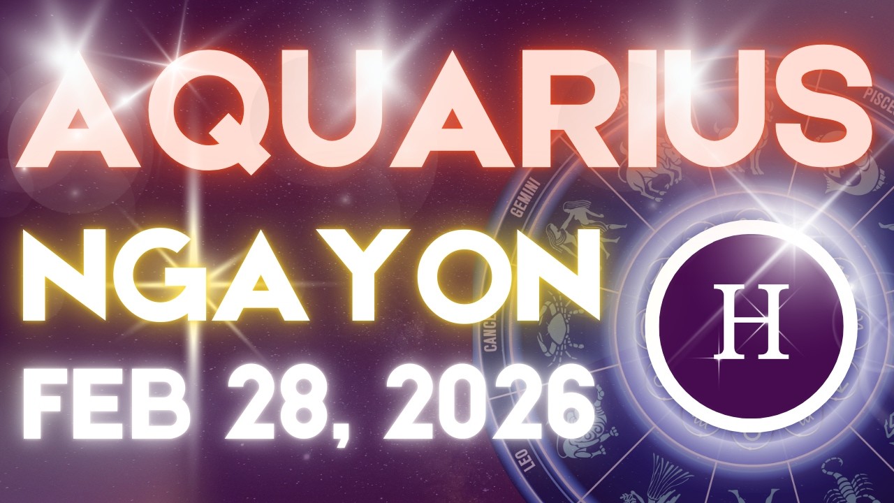AQUARIUS Horoscope Ngayong Araw FEBRUARY 28, 2026 Tagalog Horoscope Gabay Kapalaran