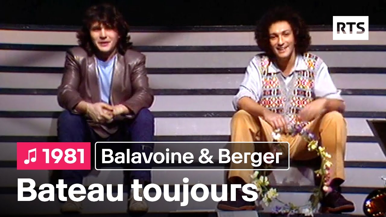 Daniel Balavoine et Michel Berger - Bateau toujours (1981)