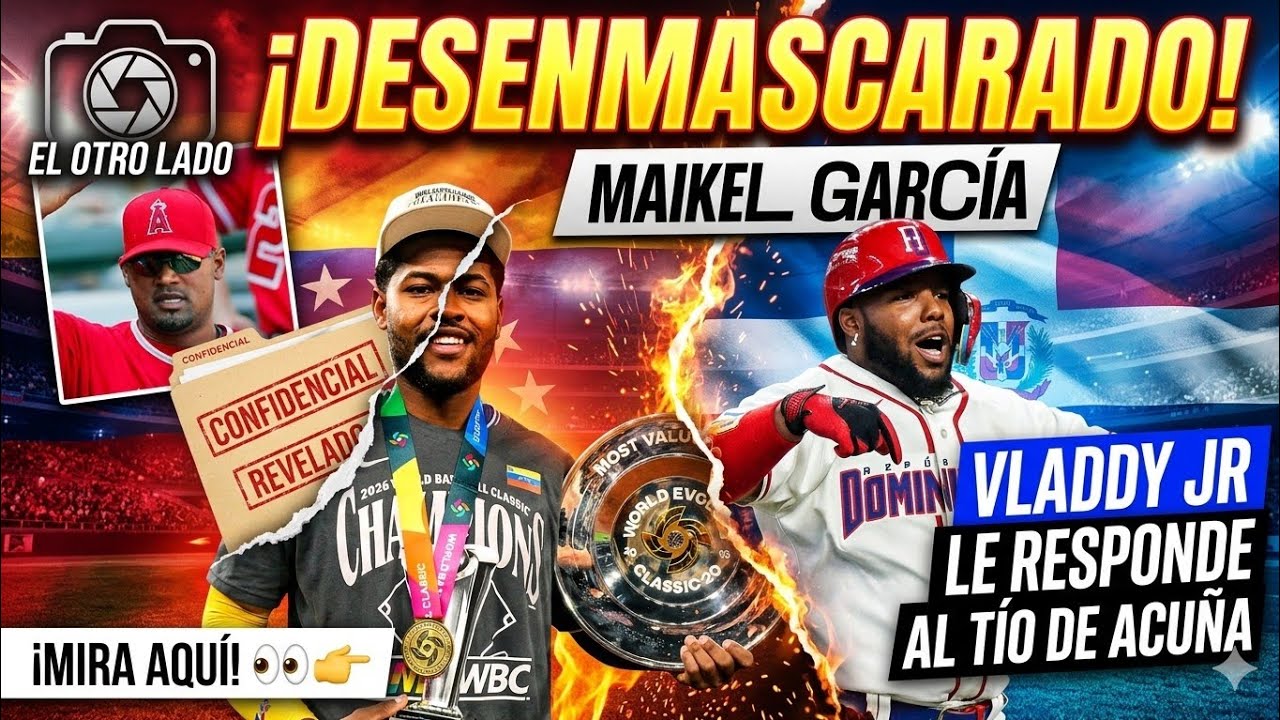 VLADDY JR LE RESPONDE A TÍO DE ACUÑA JR - DESENMASCARAN A MAIKEL GARCÍA ¡MIRA AQUÍ! 