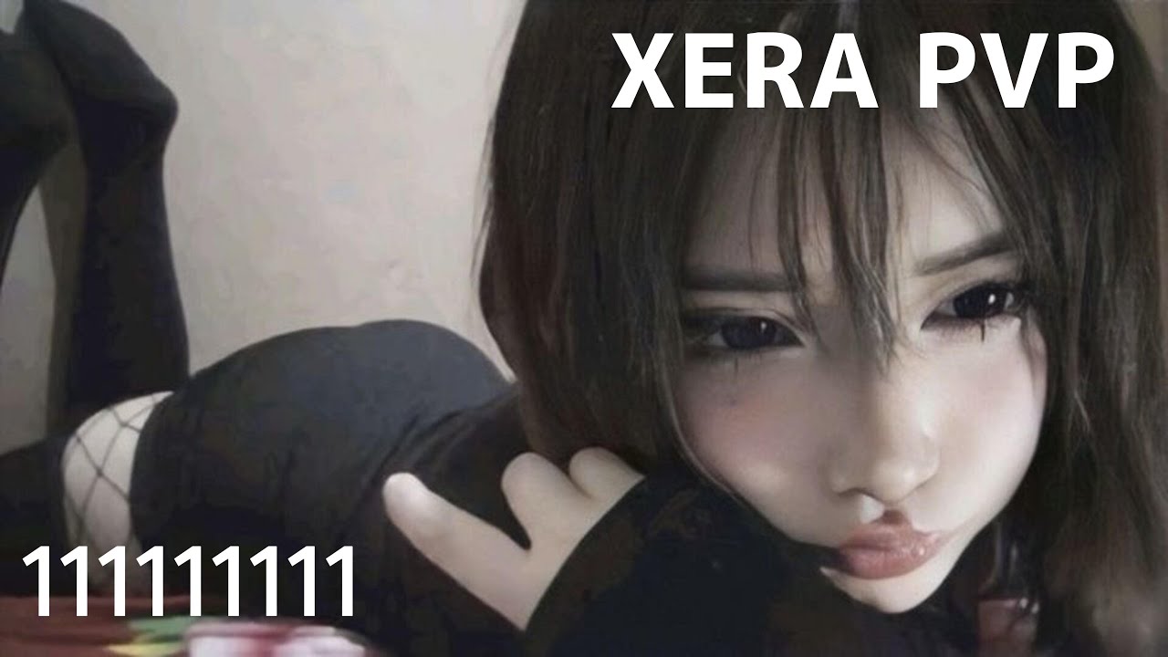 XERA PVP | 1111111 | Montage | I can try ? |