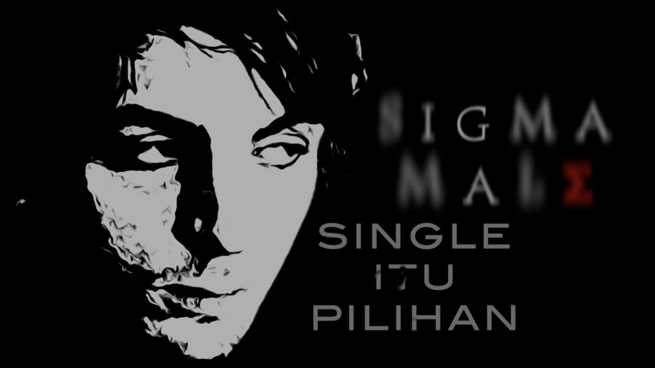 Kenapa Sigma Male Memilih Jomblo? UP E09