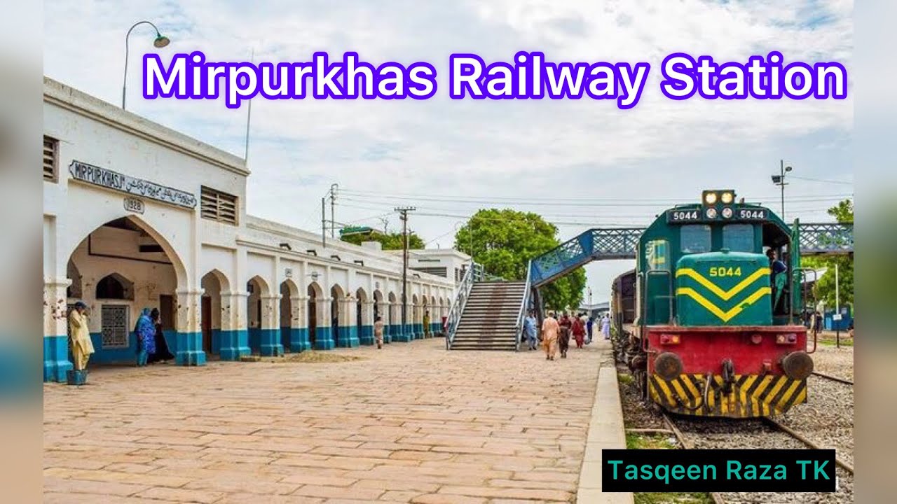 Mirpurkhas Railway Station & Railfanning | Sindh's Marvel & Mango City || Tasqeen Raza TK VLOG ||