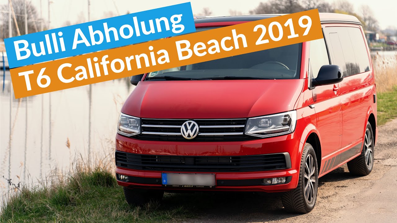 Bulli Abholung T6 California Beach 2019 | Warum das noch richtig spannend wurde.