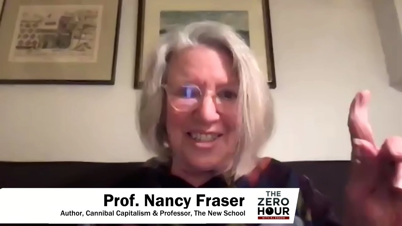 Nancy Fraser on Cannibal Capitalism