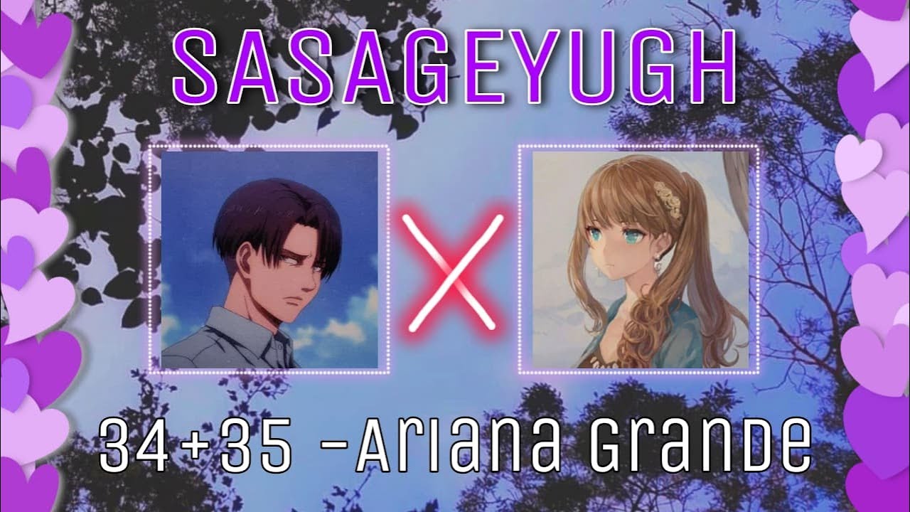 [AOT: Sasageyugh] Levi x Y/n || Lyric Prank || 34+35 || Extended Characters