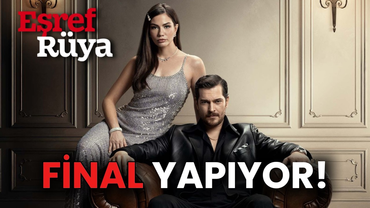 Eşref Rüya Final Yapıyor!