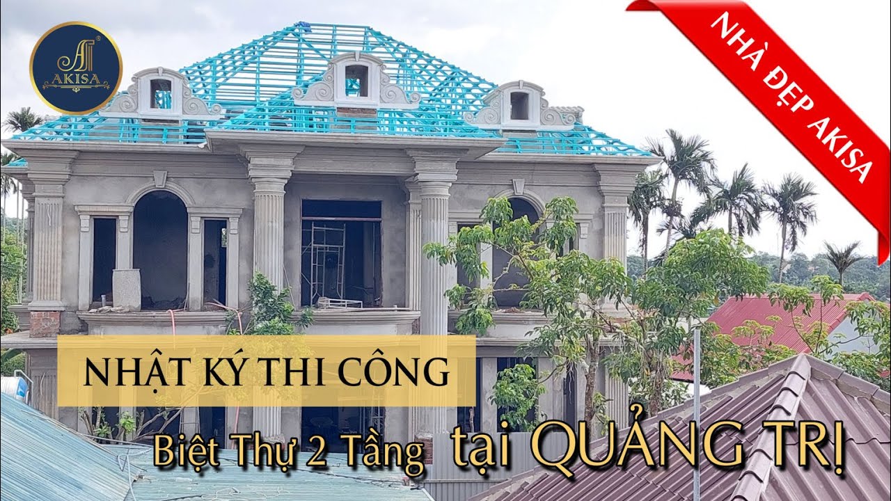 Cập nhật tiến độ Thi Công Biệt Thự 2 Tầng tại Quảng Trị