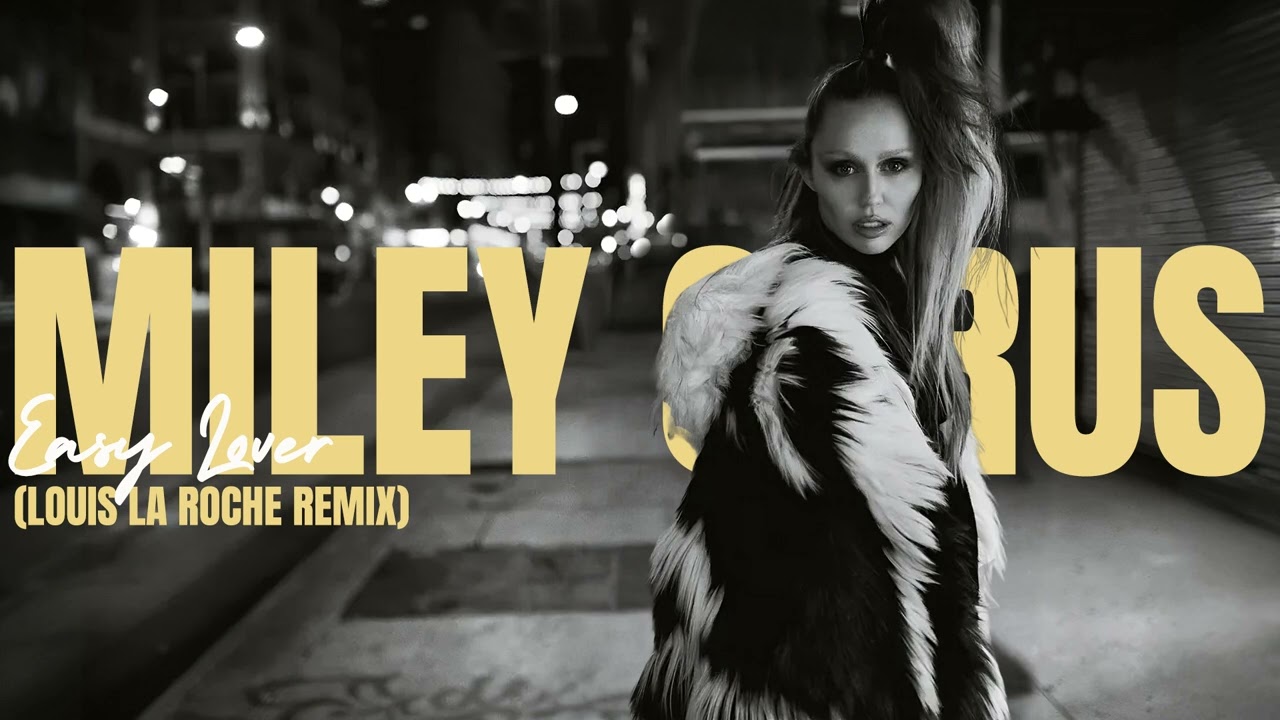 Miley Cyrus - Easy Lover (Louis La Roche Remix)