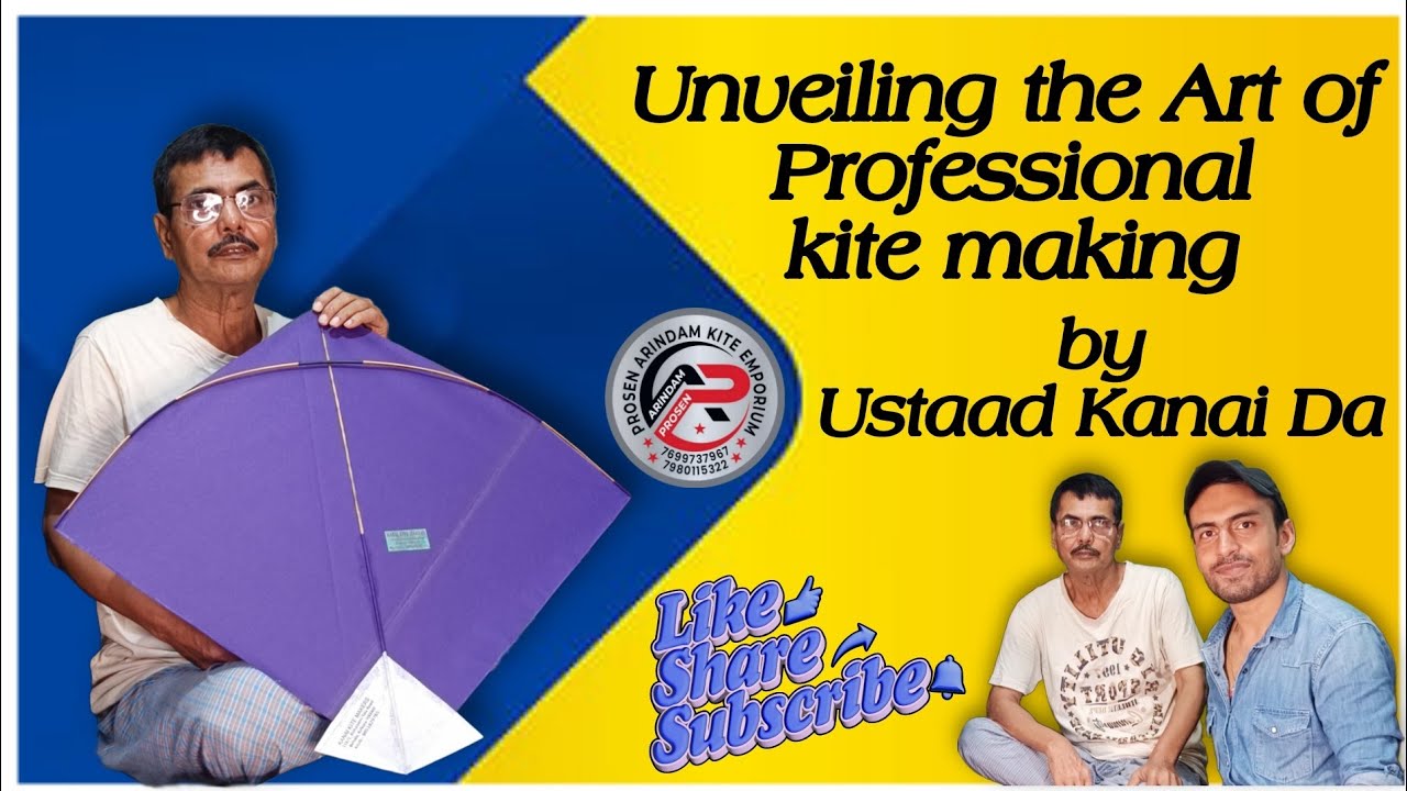 Unveiling The Art of Professional Kite Making by Ustaad Kanai da