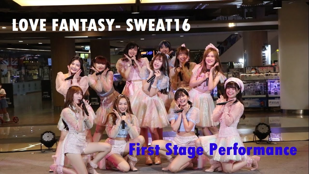 SWEAT16 - “LOVE FANTASY” (Full Show) @ Gateway Ekamai