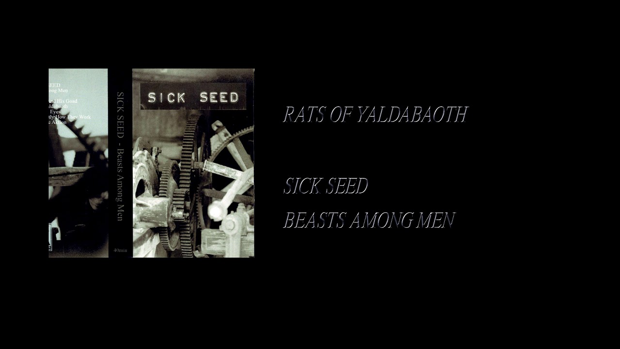 Sick Seed - Beasts Among Men [Full Cassette Rip]