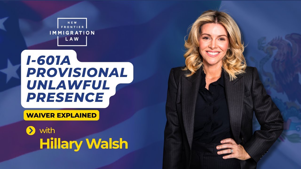 I-601A Provisional Unlawful Presence Waiver Explained