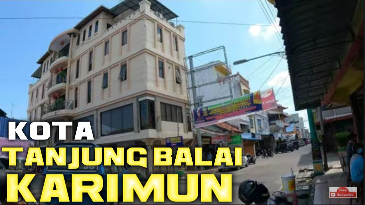 TANJUNG BALAI KARIMUN KOTA YG  BERSIH DAN AMAN
