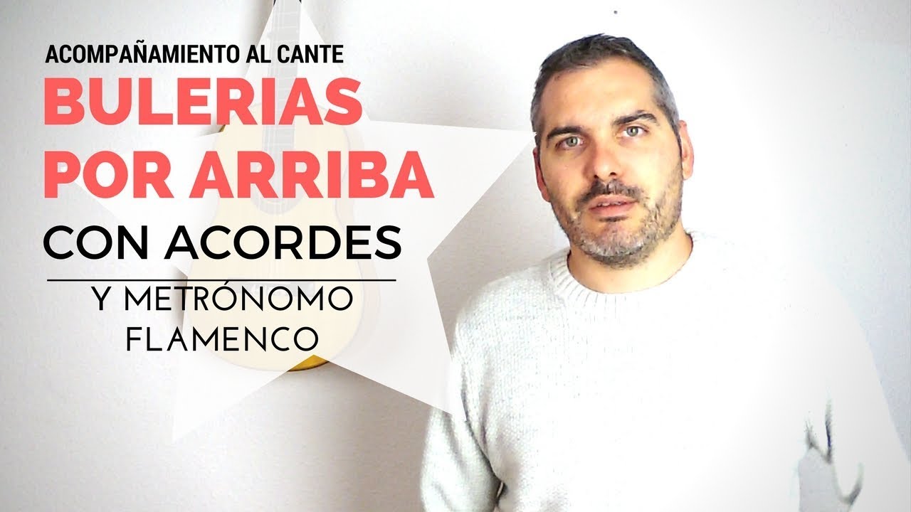 Acompañamiento al Cante por Bulerías - POR ARRIBA