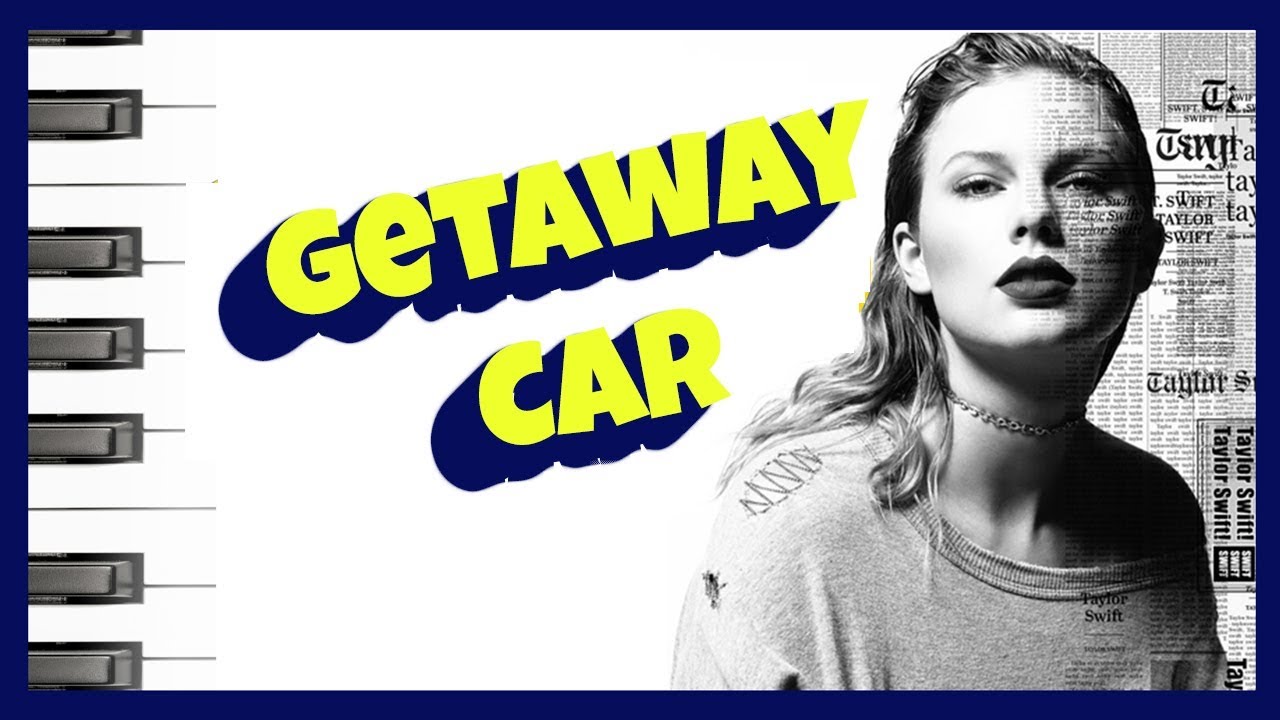 Taylor Swift ~ Getaway Car [Piano Cover]