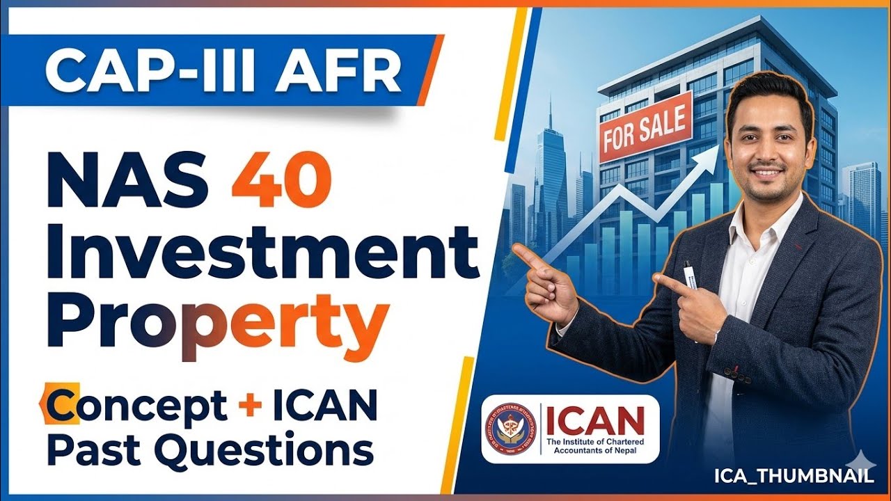 NAS-40 Investment Property | Concept with Questions in Nepali | AFR | CAP-III ACCA | @AashikInfo 