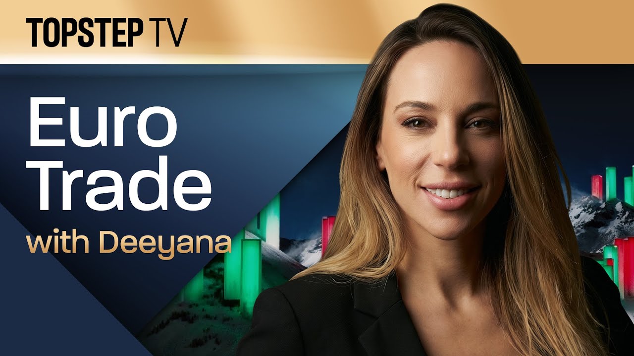 Topstep TV: Euro Trade with Deeyana - Live Futures Day Trading (2/16/26)
