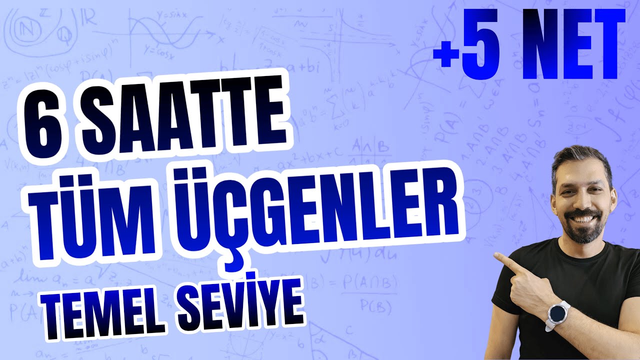 TYT MATEMATİK NETLERİN ARTMIYOR MU | ÜÇGENLER KONU ANLATIMI SORU ÇÖZÜMÜ | TÜM ÜÇGENLER TEK VİDEO 