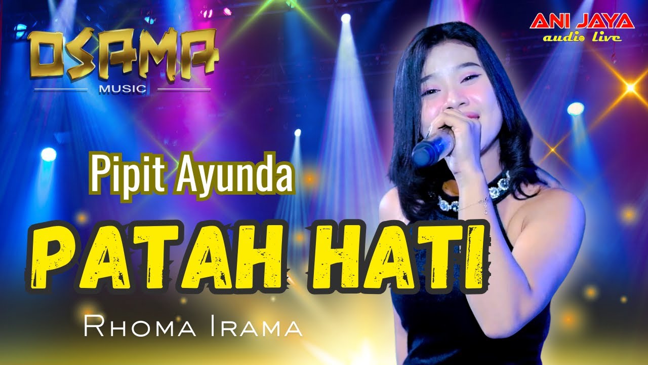 PATAH HATI - PIPIT AYUNDA - OSAMA MUSIK - ANIJAYA AUDIO LIVE // AIRIN DIGIMEDIA