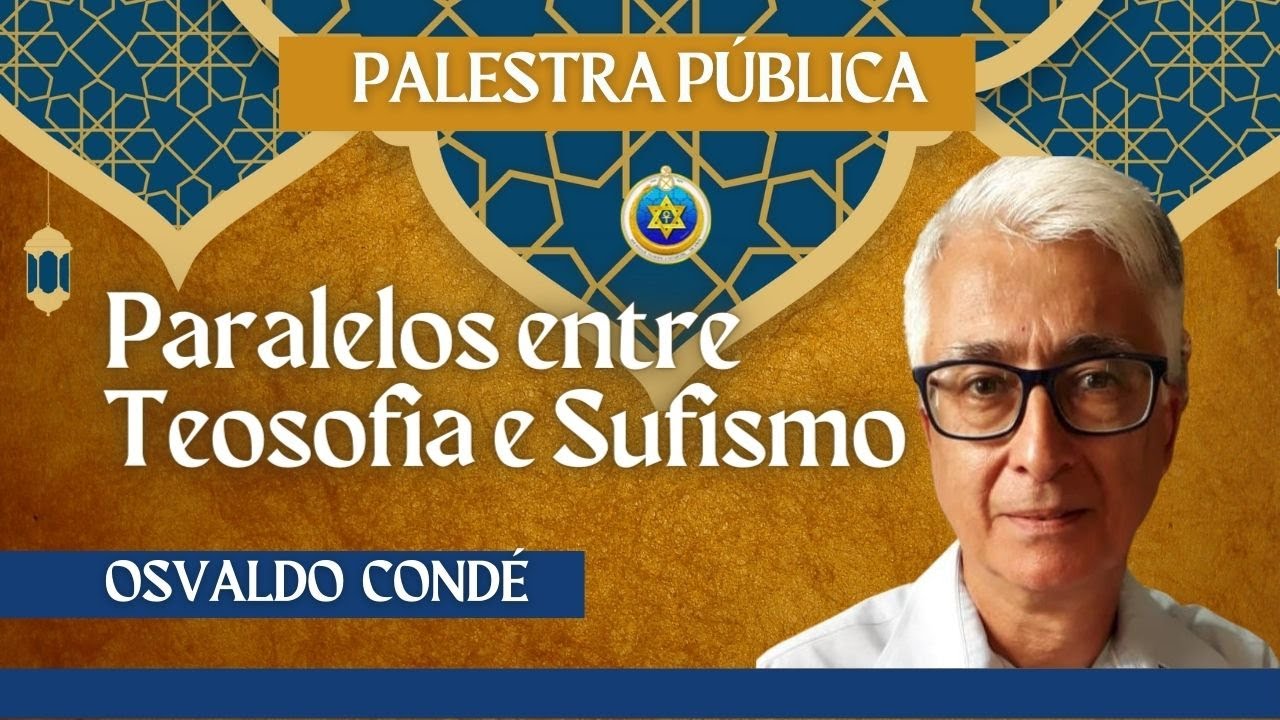 PARALELOS ENTRE TEOSOFIA E SUFISMO, com Osvaldo Condé
