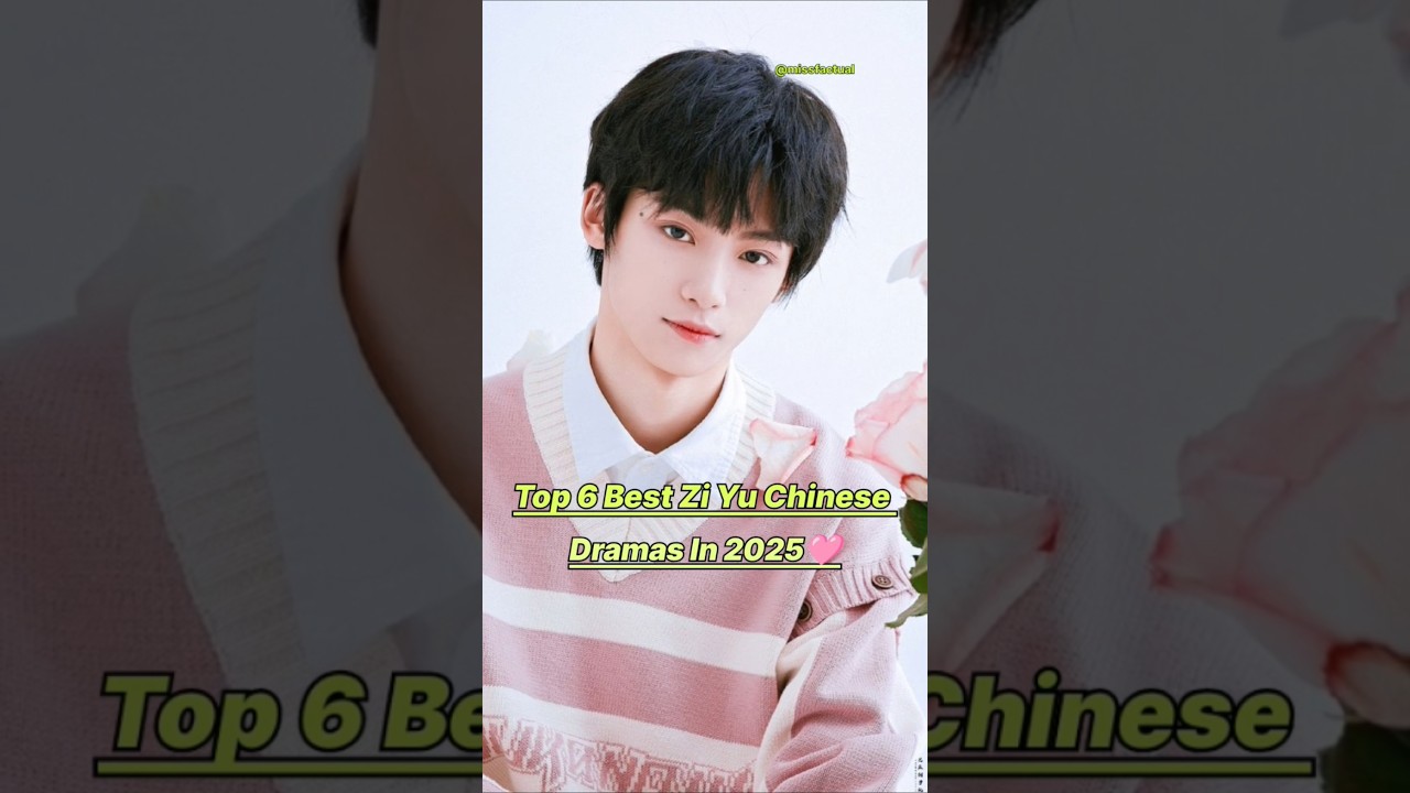 Top 6 Best Zi Yu Chinese Dramas In 2025 🩷👍🏻#ziyu #bldrama #top10 #drama #romantic