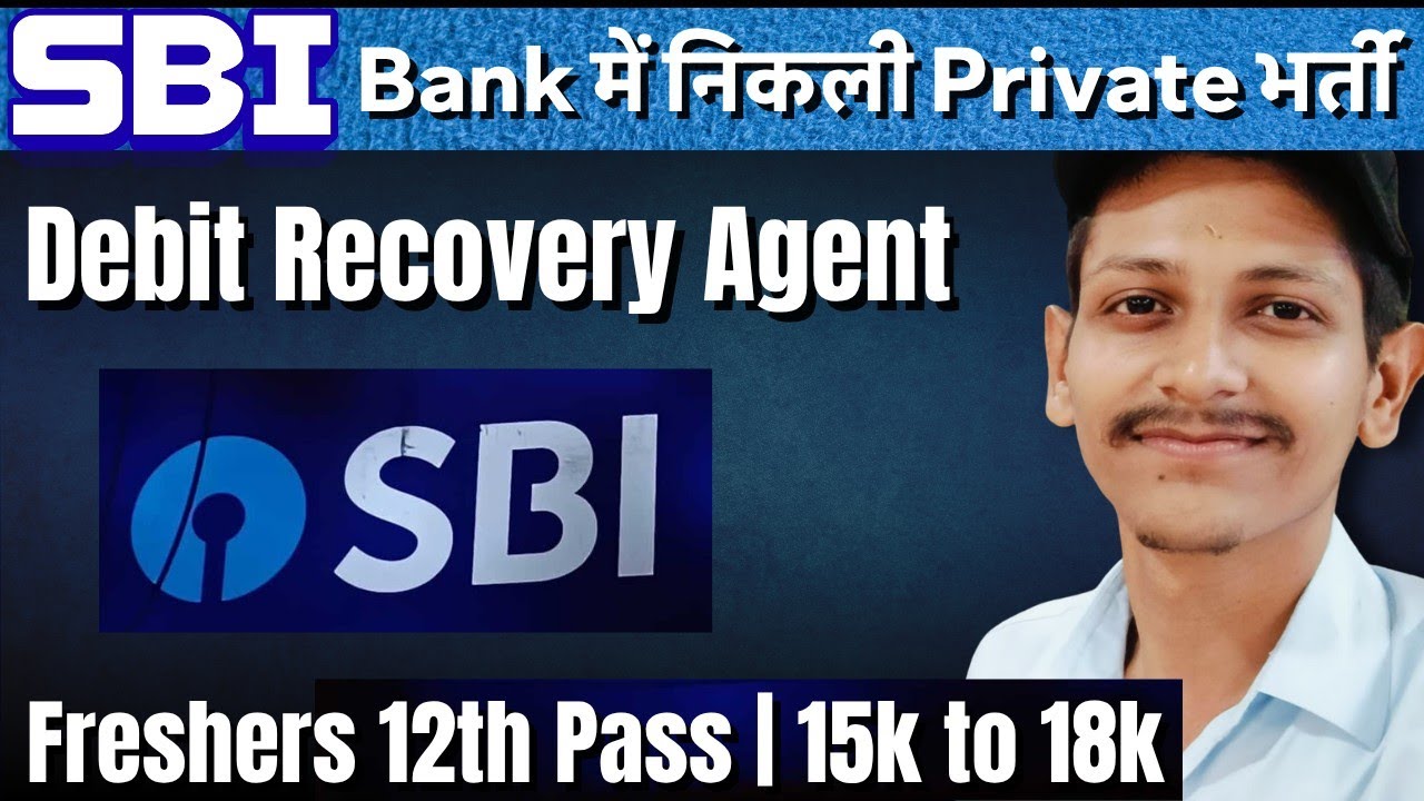 SBI Bank में Private नौकरियां निकली | Sbi Recovery Agent | Freshers Jobs In Sbi Bank | Banking Jobs