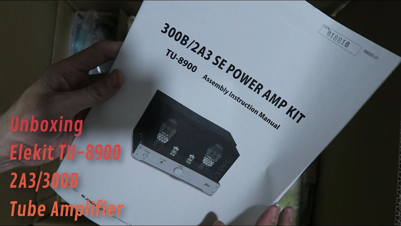 Vlog #20: Unboxing Elekit TU-8900 Tube Amplifier