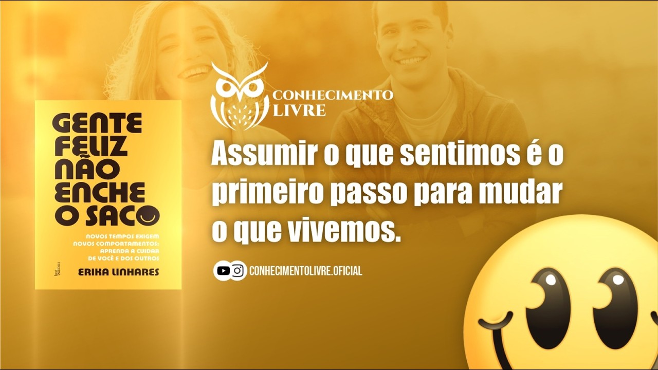 GENTE FELIZ NÃO ENCHE O SACO – Erika Linhares