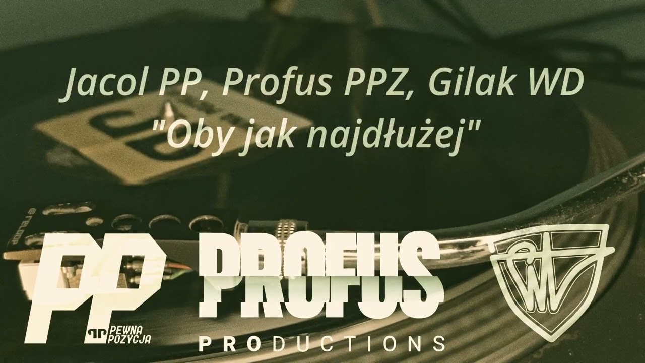 JACOL PP/PROFUS PPZ/GILAK WD - ''OBY JAK NAJDŁUŻEJ''