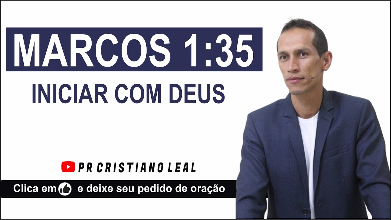 MARCOS 1:35 - INICIAR COM DEUS