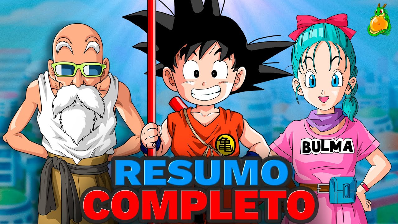 RESUMO COMPLETO: DRAGON BALL CL&Aacute;SSICO | HIST&Oacute;RIA COMPLETA DRAGON BALL