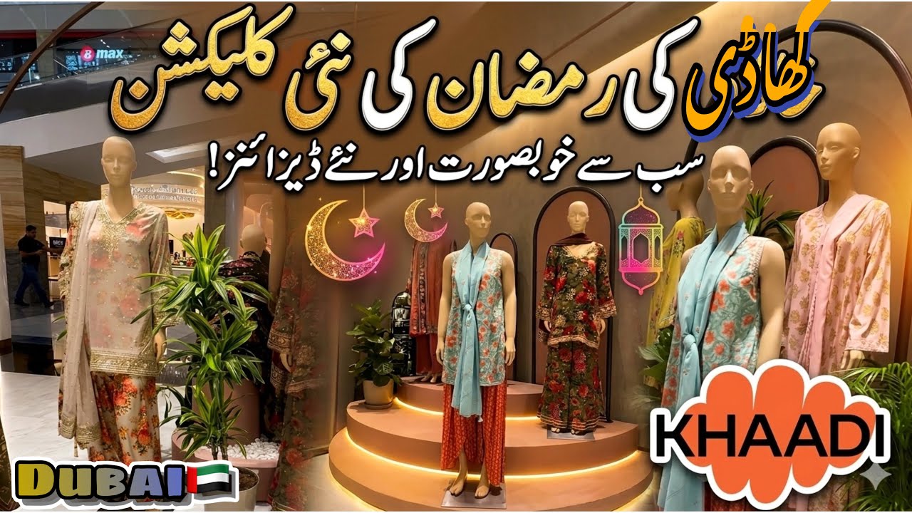 Khaadi New Ramadan 🌙 Collection 2026 | Latest Festive Designs 😍| Dubai 