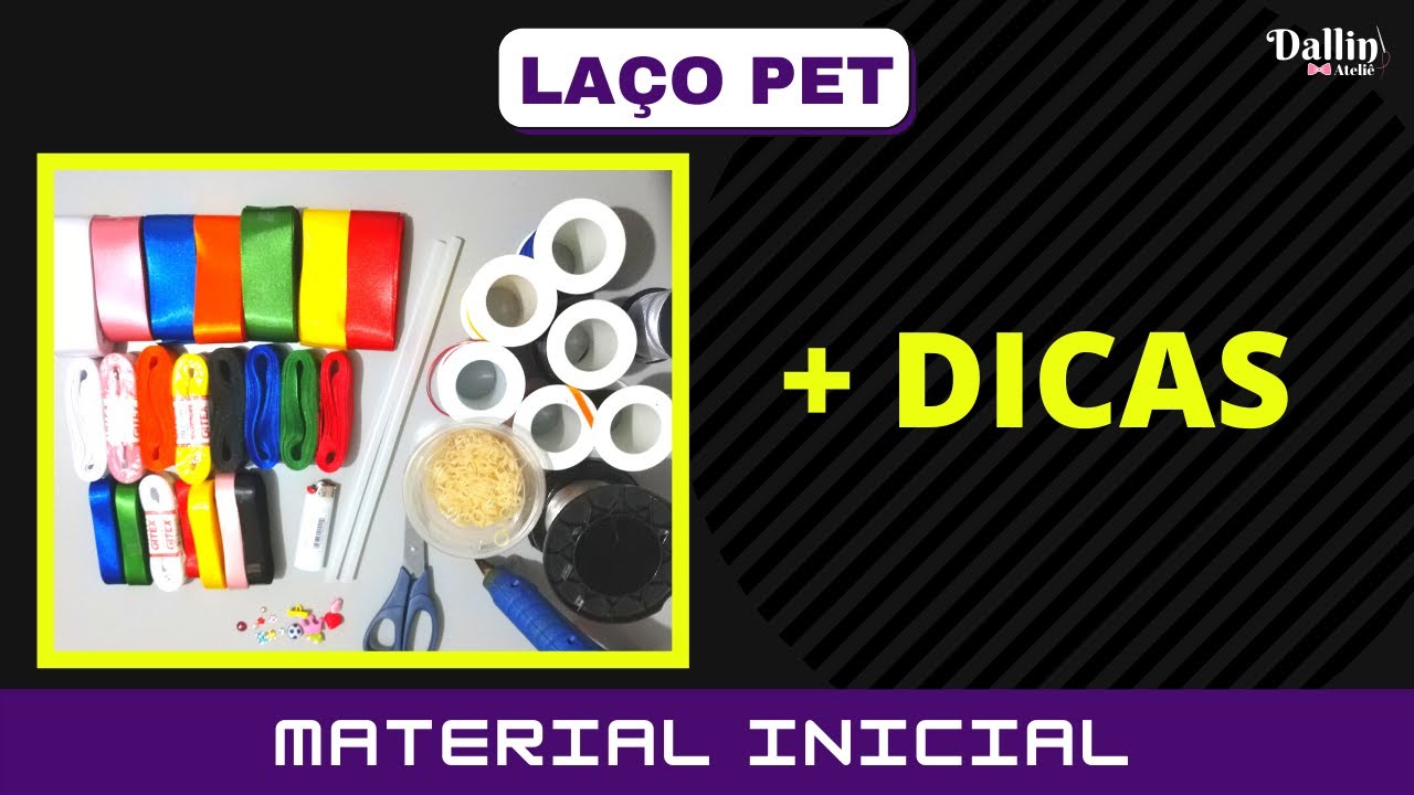 Iniciante: Quais Materiais Comprar Para Iniciar (Como comecei nos La&ccedil;os Pet)