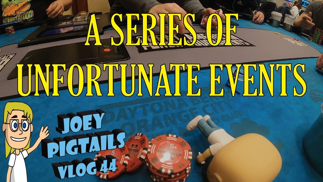A Series of Unfortunate Events: Face Down on the Felt - Vlog 44